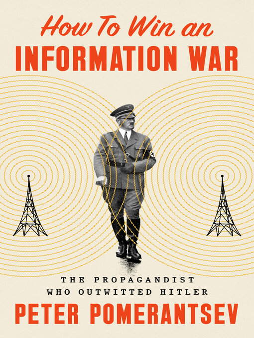 Title details for How to Win an Information War by Peter Pomerantsev - Available